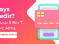 Nays Nedir? Faizsiz 5 Bin TL Borç Alma