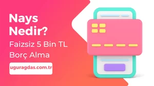 Nays Nedir? Faizsiz 5 Bin TL Borç Alma