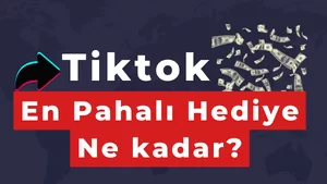 Tiktok En Pahalı Hediye Hangisi?