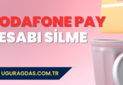 Vodafone Pay hesap silme rehberi