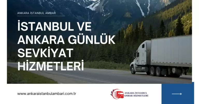 Ankara İstanbul Ambar İle Güvenilir Taşımacılık ve Depolama Çözümleri