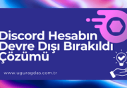 Discord Hesabın Devre Dışı Bırakıldı – Çözümü