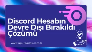 Discord Hesabın Devre Dışı Bırakıldı – Çözümü