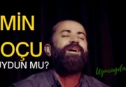 Emin Koçu Duydun mu Sözleri