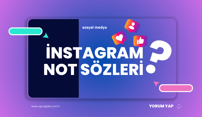 En güzel instagram not sözleri