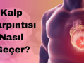 Kalp Çarpıntısı Nasıl Geçer?