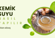 Kemik Suyu Nasıl Yapılır? Faydaları Nelerdir?