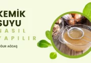 Kemik Suyu Nasıl Yapılır? Faydaları Nelerdir?