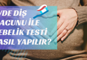 Evde Diş Macunu ile Gebelik Testi Nasıl Yapılır?