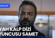 Siyah Kalp Dizi Oyuncusu Samet Kimdir?