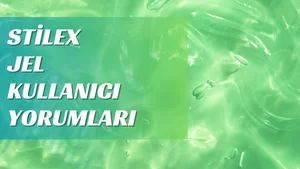Stilex Jel Kullanıcı Yorumları
