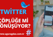 Twitter Çöplüğe mi Dönüşüyor?