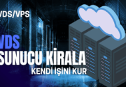 VDS Sunucu Kiralama Rehberi
