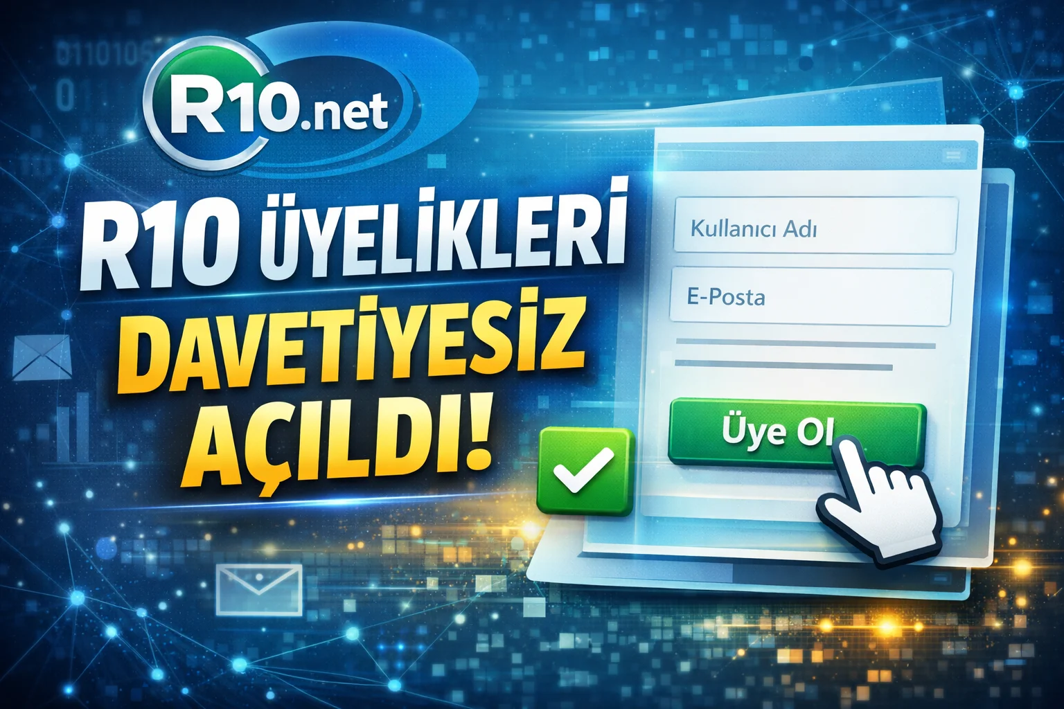 R10.NET Üyelikleri Kısa Süreliğine Davetiyesiz Olarak Açıldı