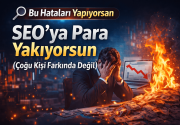 Bu Hataları Yapıyorsan SEO’ya Para Yakıyorsun | Gerçek SEO Rehberi