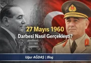 27 Mayıs 1960 Darbesi Nasıl Gerçekleşti?