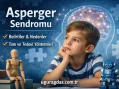 Asperger Sendromu Nedir?
