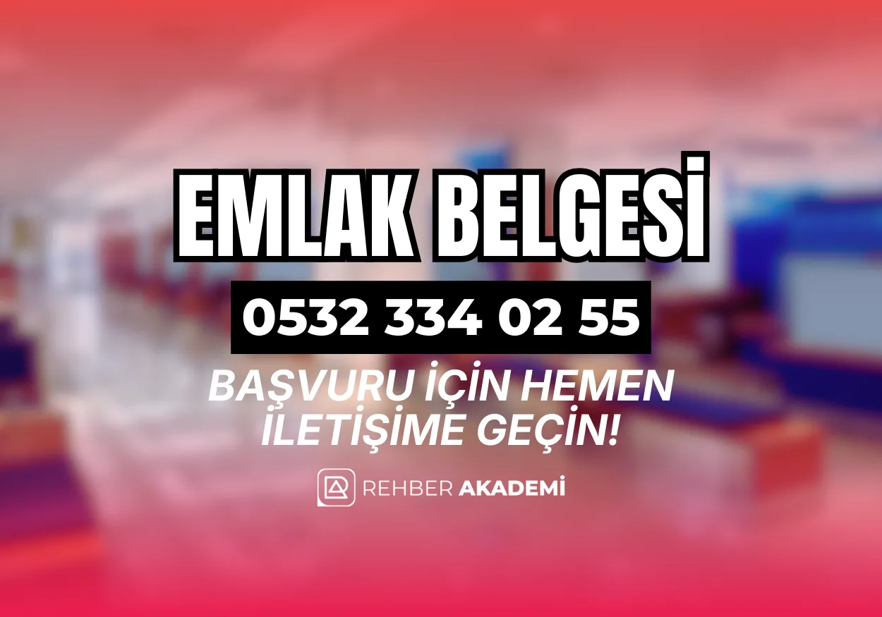 Emlak Belgesi Nedir? Nasıl Alınır?