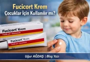 Fucicort Krem Çocuklar İçin Kullanılır mı?