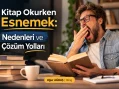 Kitap Okurken Neden Esniyorum?