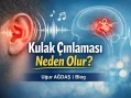 Kulak Çınlaması Neden Olur?