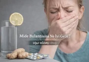 Mide Bulantısına Ne İyi Gelir?
