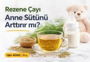 Rezene Çayı Anne Sütünü Arttırır mı?