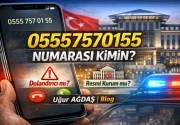 05557570155 Numarası kimin ? 2026 İçişleri Bakanlığı