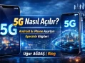 5G Nasıl Açılır? 2026 Güncel ve Detaylı Rehber