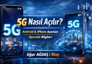 5G Nasıl Açılır? 2026 Güncel ve Detaylı Rehber