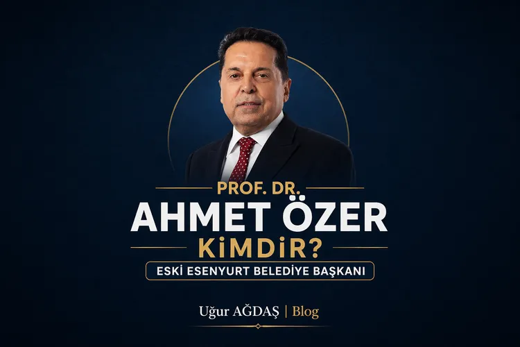 Prof. Dr. Ahmet Özer Kimdir? Eski Esenyurt Belediye Başkanı