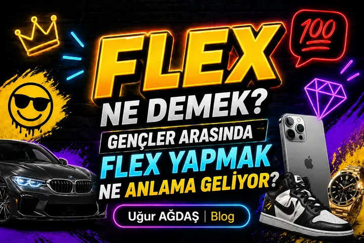 Flex Ne Demek? Gençler Arasında Flex Yapmak Ne Anlama Geliyor?