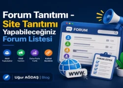 Forum Tanıtımı – Site Tanıtımı Yapabileceğiniz Forum Listesi