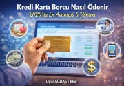 Kredi Kartı Borcu Nasıl Ödenir 2026’da En Avantajlı 5 Yöntem