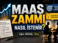 Maaş Zammı Nasıl İstenir? 2026’da Etkili ve Profesyonel Yöntemler
