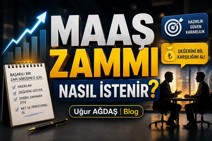 Maaş Zammı Nasıl İstenir? 2026’da Etkili ve Profesyonel Yöntemler
