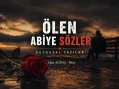 Ölen Abiye Sözler – Duygusal Yazılar