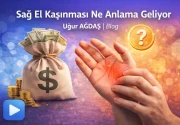 Sağ El Kaşınması Ne Anlama Geliyor? Sağ Avuç İçi Kaşınması Neye İşarettir?