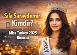 Sıla Saraydemir Kimdir? Miss Turkey 2025 Birincisi