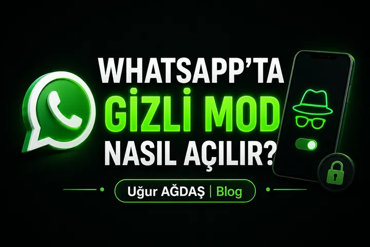 WhatsApp Gizli Mod Nasıl Açılır?