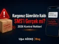 “Kargonuz gümrükte kaldı” SMS’i gerçek mi?