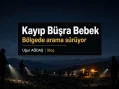 Kayıp Büşra Bebek Son Durum