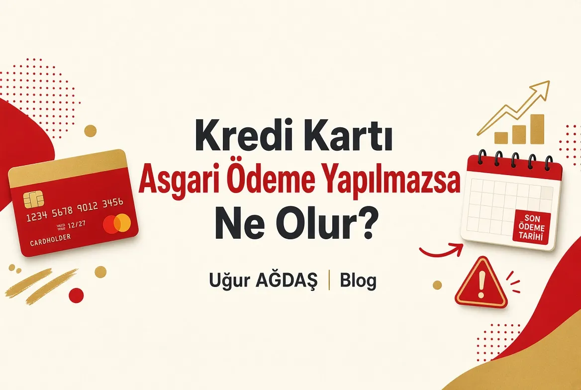 Kredi kartı asgari ödeme yapılmazsa ne olur?
