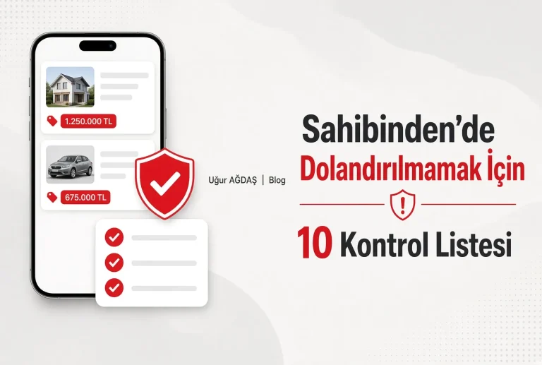 Sahibinden’de dolandırılmamak için 10 kontrol listesi