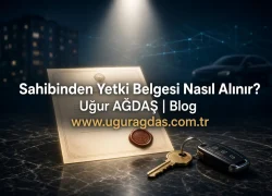Sahibinden Yetki Belgesi Nasıl Alınır?