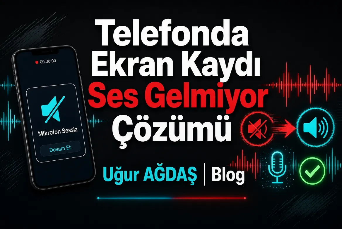 Telefonda ekran kaydı alırken ses gelmiyor çözümü