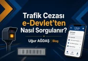 Trafik Cezası e-Devlet Sorgulama 2026 (Plaka ve Ehliyet)