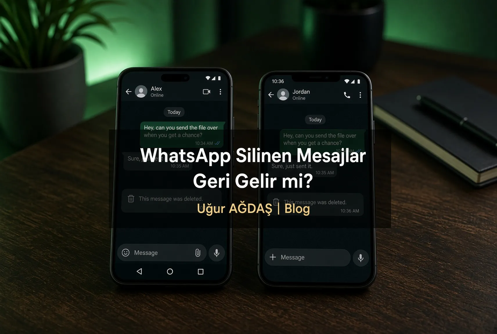 whatsapp silinen mesajlar geri gelir mi