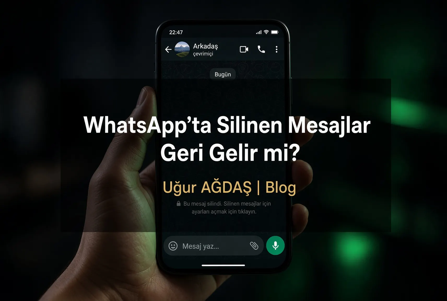 WhatsApp Silinen Mesajlar Geri Gelir mi?