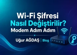Wi-Fi şifresi nasıl değiştirilir?